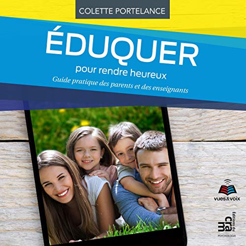 Éduquer pour rendre heureux [Educate to Make People Happy] cover art