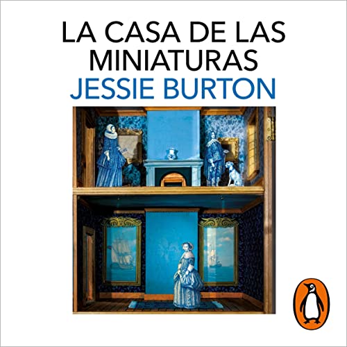 La casa de las miniaturas [The Miniaturist] cover art