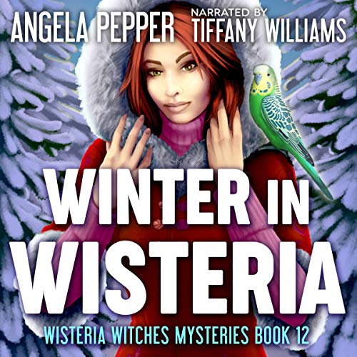 Winter in Wisteria Audiobook By Angela Pepper cover art