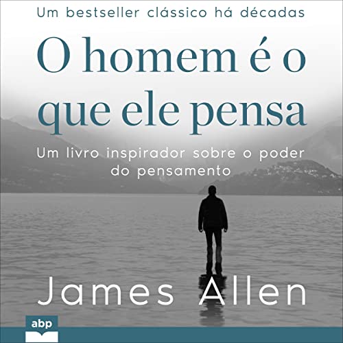 O homem é o que ele pensa Audiolivro Por James Allen, Simone Telles - tradução capa