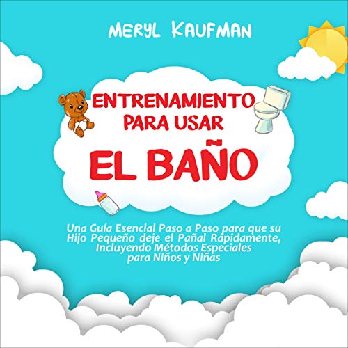 Entrenamiento para usar el baño [Toilet Training] Audiobook By Meryl Kaufman cover art