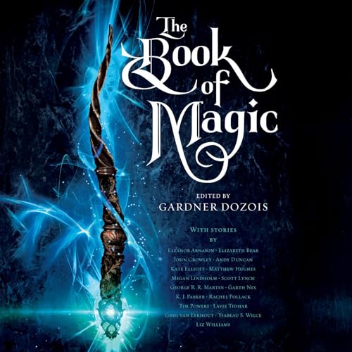 The Book of Magic Audiolibro Por Gardner Dozois - editor, Scott Lynch, Elizabeth Bear, Garth Nix, George R.R. Martin arte de 