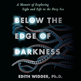 Below the Edge of Darkness Audiobook By Edith Widder cover art