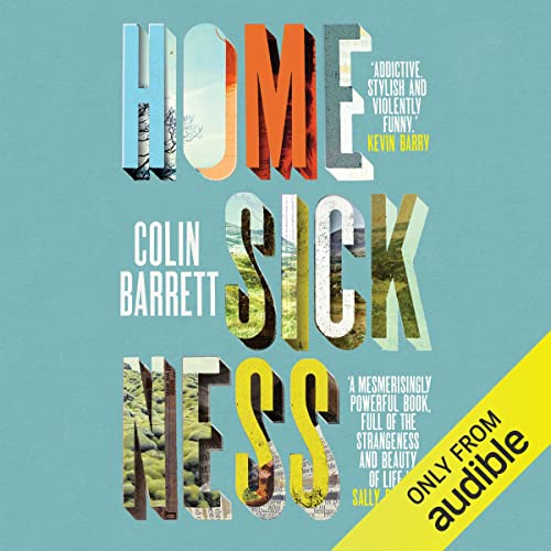 Homesickness Audiolivro Por Colin Barrett capa