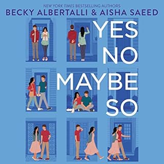 Yes No Maybe So Audiobook By Becky Albertalli, Aisha Saeed cover art