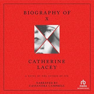 Biography of X Audiobook By Catherine Lacey cover art