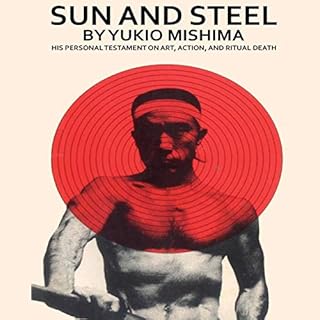 Sun and Steel Audiobook By Yukio Mishima cover art