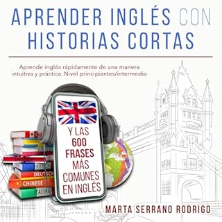 Aprender inglés con historias cortas y las 600 frases más comunes en inglés [Learn English with Short St