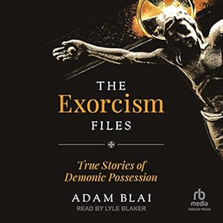 The Exorcism Files Audiobook By Adam Blai cover art