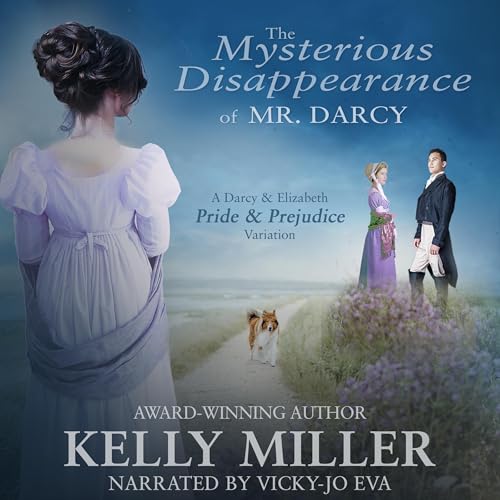 The Mysterious Disappearance of Mr. Darcy Audiolibro Por Kelly Miller arte de portada