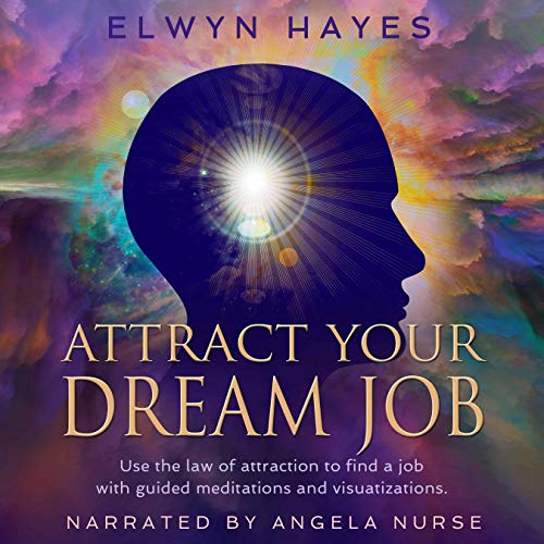 Attract Your Dream Job Audiolibro Por Elwyn Hayes arte de portada