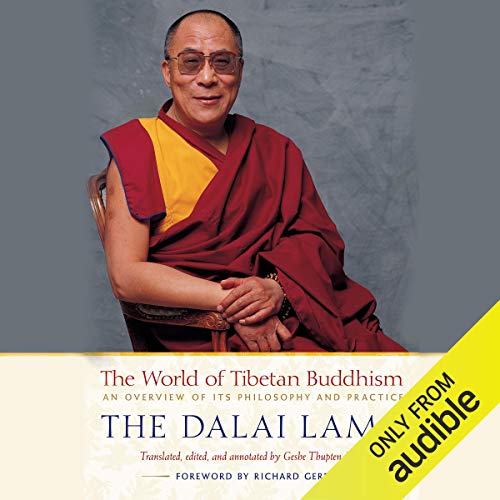 The World of Tibetan Buddhism Audiolibro Por His Holiness the Dalai Lama, Geshe Thupten Jinpa - editor translator annotation 