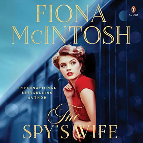 The Spy's Wife Audiobook By Fiona McIntosh cover art