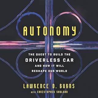 Autonomy Audiobook By Lawrence D. Burns, Christopher Shulgan cover art