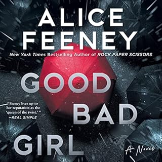 Good Bad Girl Audiobook By Alice Feeney cover art