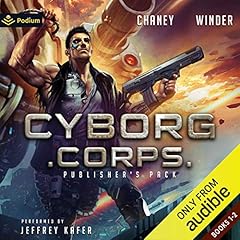 Cyborg Corps: Publisher's Pack Audiolibro Por J. N. Chaney, Christopher Winder arte de portada