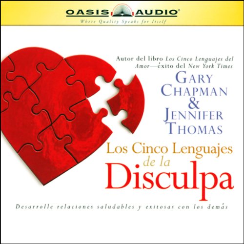 Los Cinco Lenguajes de la Disculpa [The Five Languages of Apology] Audiobook By Dr. Jennifer Thomas, Dr. Gary Chapman cover a