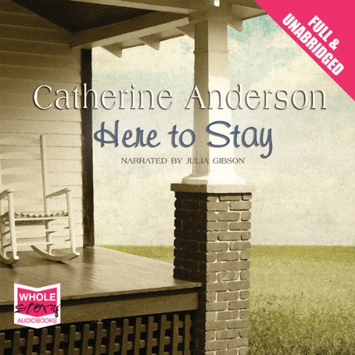 Here to Stay Audiobook By Catherine Anderson cover art