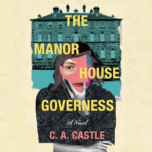 The Manor House Governess Audiolibro Por C. A. Castle arte de portada