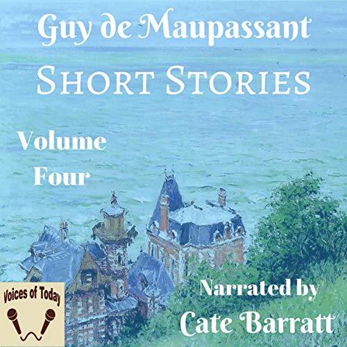 Complete Original Short Stories of Guy de Maupassant, Volume IV Audiolibro Por Guy de Maupassant arte de portada