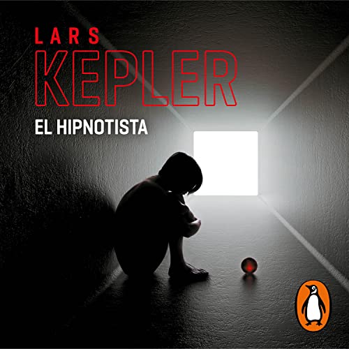 El hipnotista [The Hypnotist] Audiobook By Lars Kepler, Maria Sierra - translator, Martin Lleonsi - translator cover art