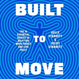 Built to Move Audiobook By Kelly Starrett, Juliet Starrett cover art