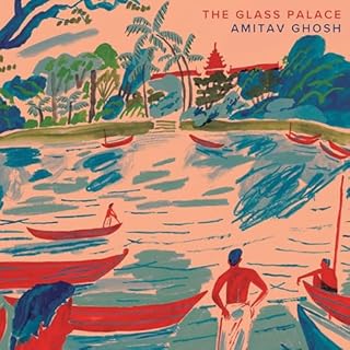 The Glass Palace Audiobook By Amitav Ghosh cover art