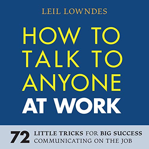 How to Talk to Anyone at Work Audiobook By Leil Lowndes cover art