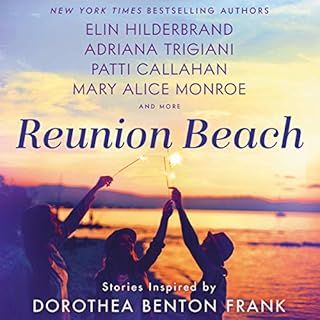 Reunion Beach Audiolibro Por Elin Hilderbrand, Adriana Trigiani, Patti Callahan Henry, Cassandra King, Nathalie Dupree, Marjo