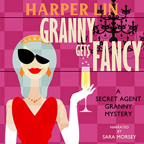 Granny Gets Fancy Audiobook By Harper Lin cover art