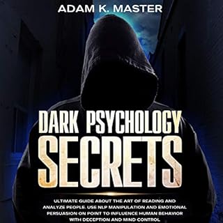 Dark Psychology Secrets Audiobook By Adam K. Master cover art