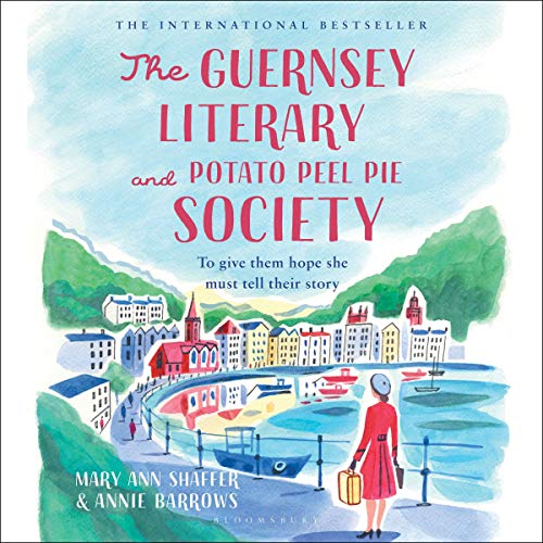 The Guernsey Literary and Potato Peel Pie Society Audiolibro Por Mary Ann Shaffer, Annie Barrows arte de portada