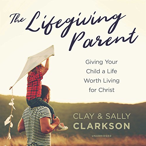 The Lifegiving Parent cover art