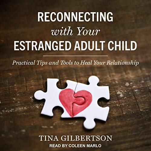 Reconnecting with Your Estranged Adult Child Audiobook By Tina Gilbertson cover art