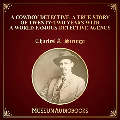 A Cowboy Detective Audiobook By Charles A. Siringo cover art