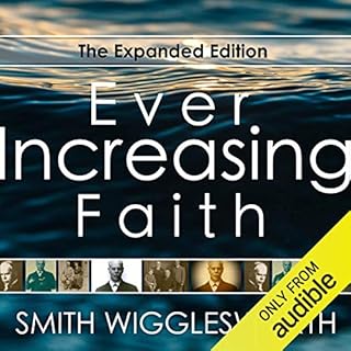 Ever Increasing Faith: The Expanded Edition Audiobook By Smith Wigglesworth cover art