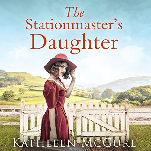 The Stationmaster’s Daughter Audiobook By Kathleen McGurl cover art