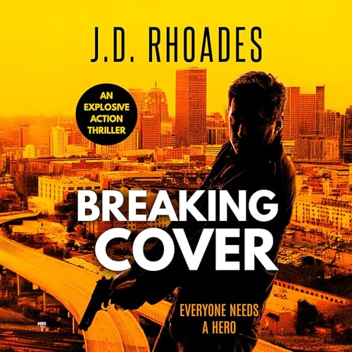 Breaking Cover Audiobook By J.D. Rhoades cover art