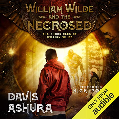 William Wilde and the Necrosed Audiobook By Davis Ashura cover art