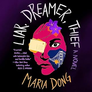 Liar, Dreamer, Thief Audiobook By Maria Dong cover art