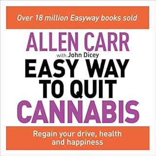 Allen Carr's Easy Way to Quit Cannabis Audiobook By Allen Carr, John Dicey cover art