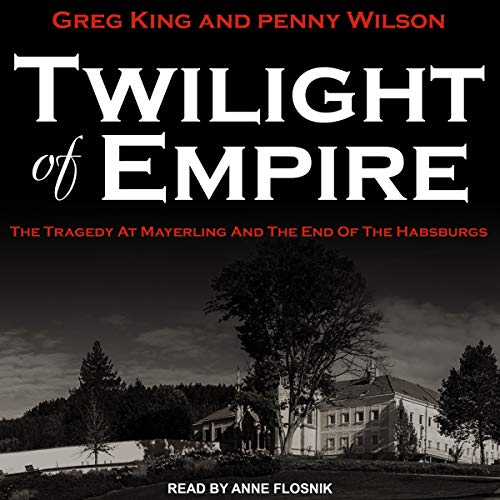 Twilight of Empire Audiolibro Por Greg King, Penny Wilson arte de portada