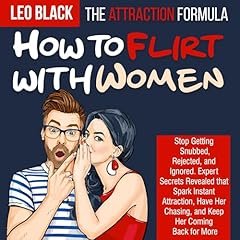 The Attraction Formula: How to Flirt with Women cover art