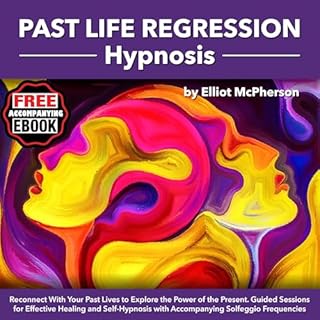 Past life Regression Hypnosis Audiobook By Elliot McPherson cover art