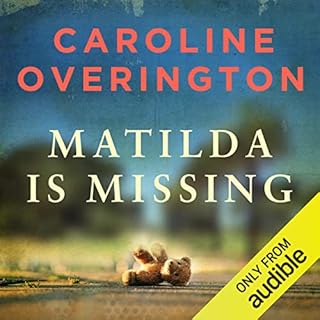 Matilda Is Missing Audiobook By Caroline Overington cover art