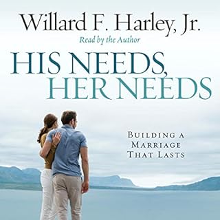 His Needs, Her Needs Audiobook By Dr. Willard F. Harley Jr. cover art