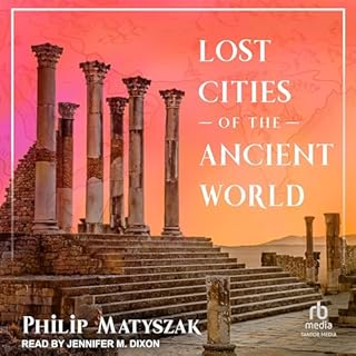 Lost Cities of the Ancient World Audiolibro Por Philip Matyszak arte de portada