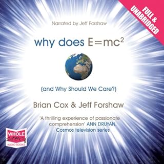 Why Does E=MC2 and Why Should We Care Audiobook By Brian Cox, Jeff Forshaw cover art