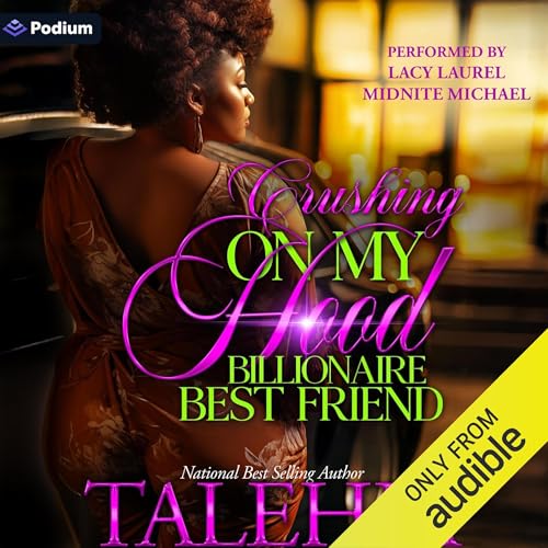 Crushing on My Hood Billionaire Best Friend Audiobook By Talehia cover art