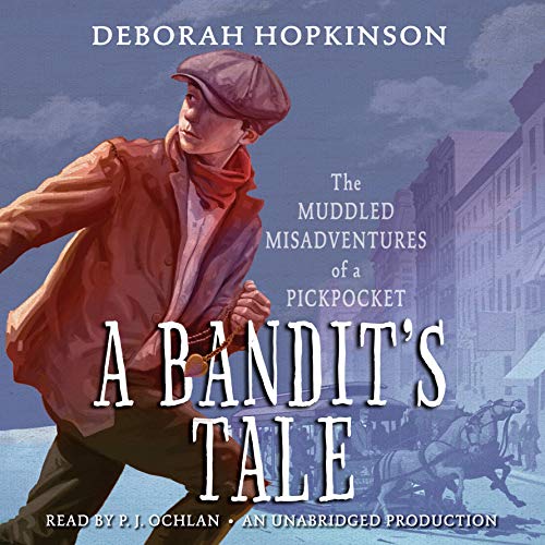 A Bandit's Tale: The Muddled Misadventures of a Pickpocket Audiolivro Por Deborah Hopkinson capa